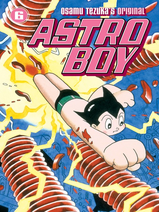 Title details for Astro Boy (2002), Volume 6 by Osamu Tezuka - Available